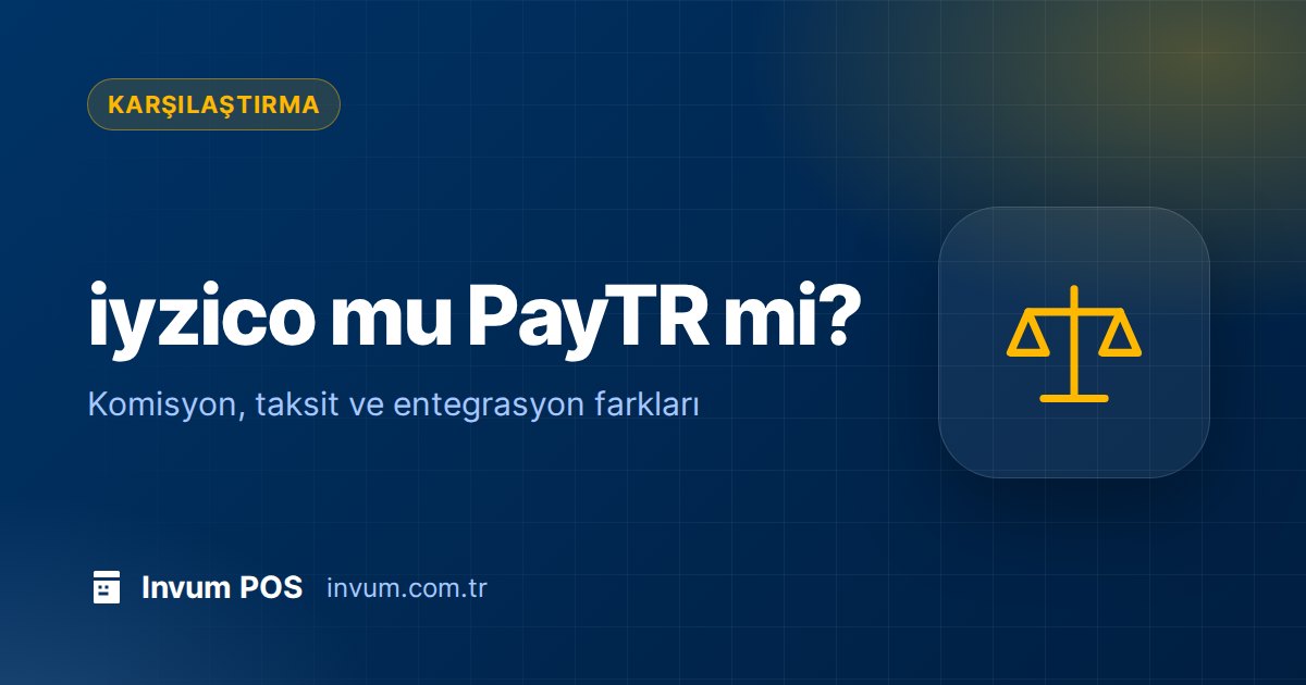 iyzico mu PayTR mi? WooCommerce İçin Karşılaştırma (2026)